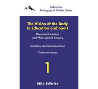 Libri Vision Of The Body In Education And Sport. Historical Evolution And Philos