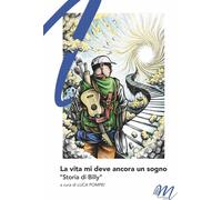 Libri Vita Mi Deve Ancora Un Sogno. Storia Di Billy (La)