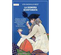 Libri Vita Sackville-West - La Signora Scostumata