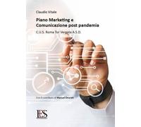 Libri Vitale Claudio - Piano Marketing E Comunicazione Post Pandemia. CUS Roma T