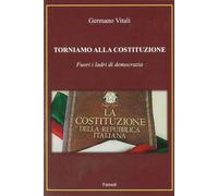 Vitali Germano - Torniamo Alla Costituzione. Fuori I Ladri Di Democrazia