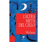 Libri Vito Faenza - L' Altra Meta Del Cielo