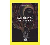 Libri Vittoria Scola - La sentenza della fenice - 2021