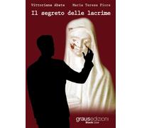 Libri Vittoriana Abate - Il segreto delle lacrime - 2020