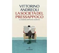 Libri Vittorino Andreoli - La Societa Del Pressappoco