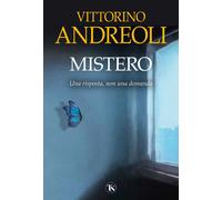 Libri Vittorino Andreoli - Mistero. Una Risposta, Non Una Domanda