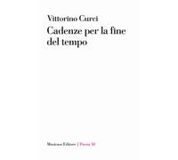 Libri Vittorino Curci - Cadenze Per La Fine Del Tempo