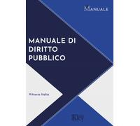 Libri Vittorio Italia - Manuale di diritto pubblico - 2020