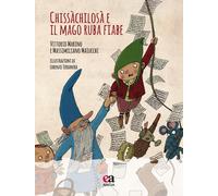 Libri Vittorio Marino / Massimiliano Maiucchi - Chissachilosa E Il Mago Ruba Fia