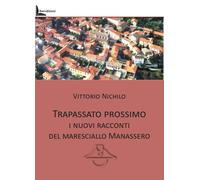 Libri Vittorio Nichilo - Trapassato Prossimo. I Nuovi Racconti Del Maresciallo M