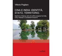 Libri Vittorio Pagliaro - Cina E India: Identita, Stato, Territorio. Kashmir E X