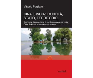 Libri Vittorio Pagliaro - Cina E India: Identita, Stato, Territorio. Kashmir E X