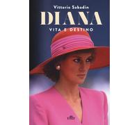 Diana. Vita e destino. Con e-book