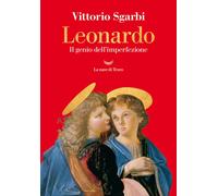 Libri Vittorio Sgarbi - Leonardo. Il Genio Dell'imperfezione