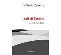 Libri Vittorio Zanetto - I colli di Zanetto - 2015