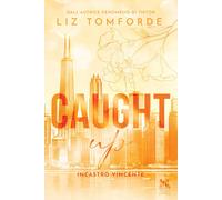 Libri Vivaldi Anna - Caught up. Incastro vincente - 2025