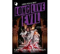 Libri Vivaldi Anna - Long live evil. Lunga vita al male - 2025