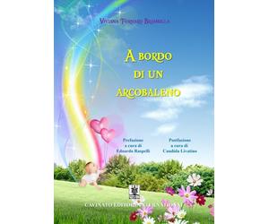 Libri Viviana Fornaro Brambilla - A bordo di un arcobaleno - 2021