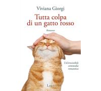 Libri Viviana Giorgi - Tutta colpa di un gatto rosso - 2023