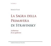 Libri Vlad R. - La Sagra Della Primavera Di Stravinsky. Architettura Di Un Capol