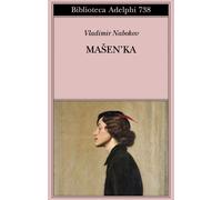 Vladimir Nabokov, Franca Pece – Masen'ka – Brossura (2022)