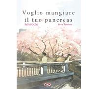 Voglio mangiare il tuo pancreas