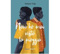 Libri Volp Stefano - Non Ho Mai Visto La Pioggia
