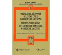 Volume per il decennale del codice civile e commerciale argentino-Volumen por el décimo aniversario del código civil y comercial argentino