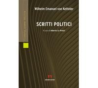 Libri Von Ketteler Wilhelm Emmanuel - Scritti Politici