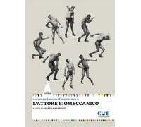 Libri Vsevolod Mejerchol'd - L'attore biomeccanico - 2016