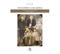 Libri Vtelli Pietro - Nonno Peppe E La Mia America. L'universo In Un Guscio Di N