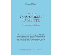 LIBRO L'ARTE DI TRASFORMARE LA MENTE - B. ALAN WALLACE