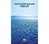 Libri Wallace David Foster - Oblio