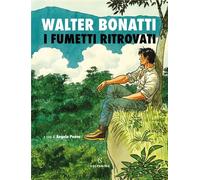 Libri Walter Bonatti - I Fumetti Ritrovati