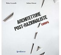 Libri Walter Ceccarelli / Stefano Liberati - Architetture Post-Razionaliste. Eur