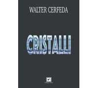 Libri Walter Cerfeda - Cristalli - 2020 (ConTesti diVersi)