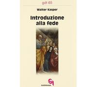 Libri Walter Kasper - Introduzione alla fede - 1972