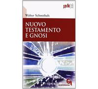Libri Walter Schmithals - Nuovo testamento e gnosi - 2008