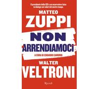 Libri Walter Veltroni / Zuppi Matteo Maria - Non Arrendiamoci. Il Presidente Del