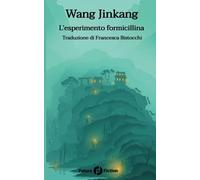 Libri Wang Jinkang - L'esperimento Formicillina