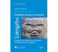 Liangzhu. Contesto storico e culturale. Ridefinire una relazione paritaria tra esseri umani e natura