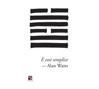 Libri Watts Alan - Semplicemente Cosi