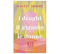 I draghi, il gigante, le donne