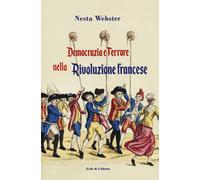 Libri Webster Nesta Helen - Democrazia E Terrore Nella Rivoluzione Francese