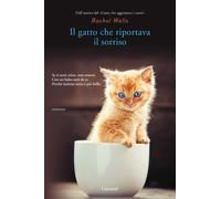 Libri Wells Rachel - Il Gatto Che Riportava Il Sorriso