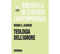 Libri Werner G. Jeanrond - Teologia dell'amore - 2012