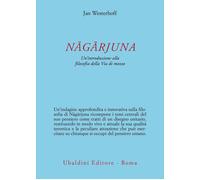 Libri Westerhoff Jan - Nagarjuna. Un'introduzione Alla Filosofia Della Via Di Me