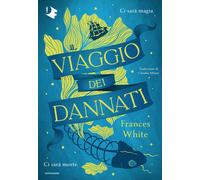 Libri White Frances - Il Viaggio Dei Dannati