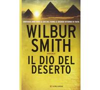 Libri Wilbur Smith - Il Dio Del Deserto