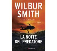 Libri Wilbur Smith / Tom Cain - La Notte Del Predatore